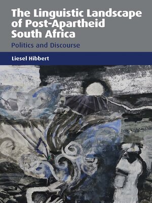 cover image of The Linguistic Landscape of Post-Apartheid South Africa